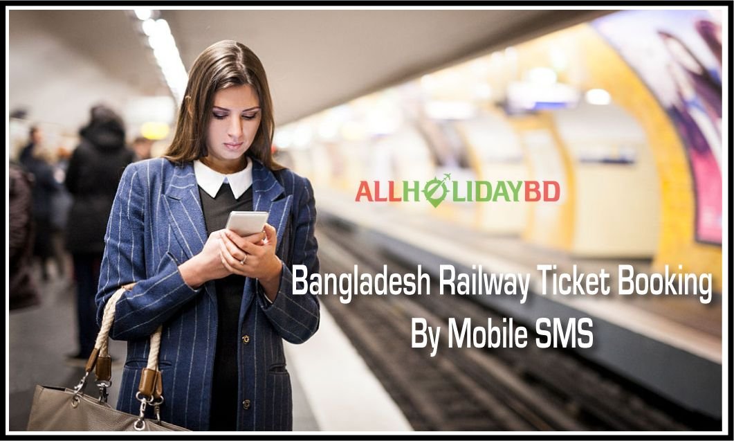 Bangladesh Railway Ticket Booking By Mobile SMS