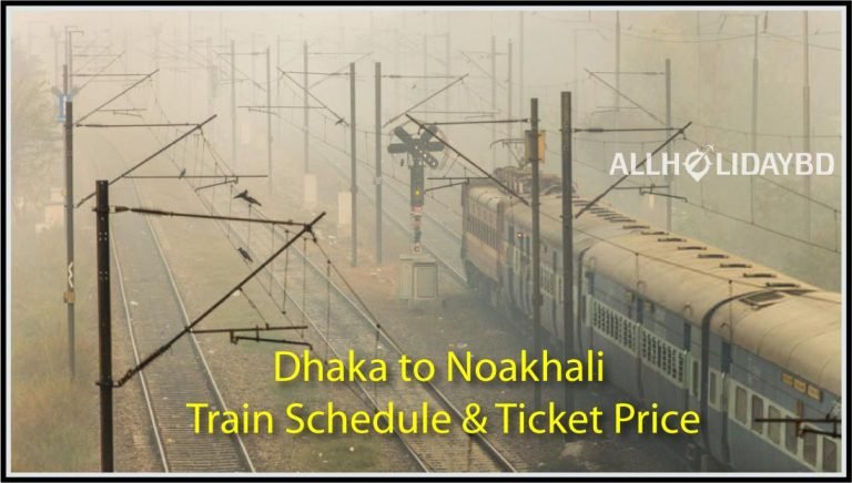 Dhaka to Noakhali Train Time Schedule and Ticket Price 2024