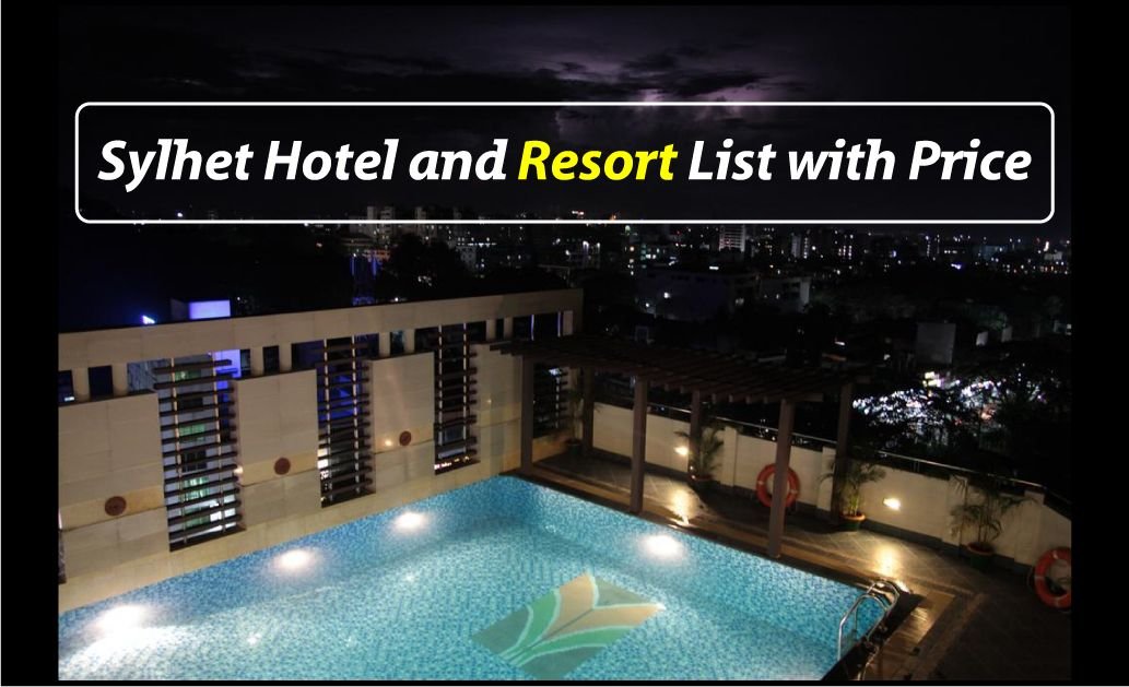 Sylhet hotel and resort list