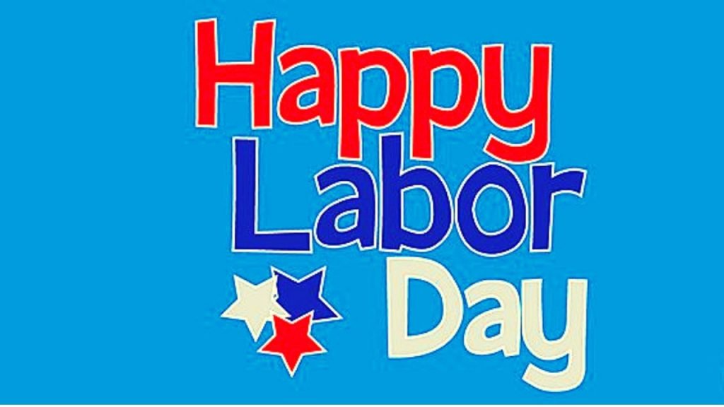 Happy Labor Day 2022