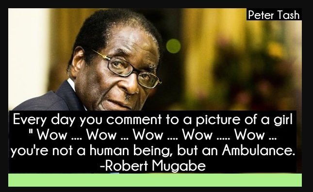 robert mugabe quotes about life