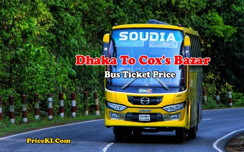 Dhaka To Cox's Bazar Bus Ticket Price