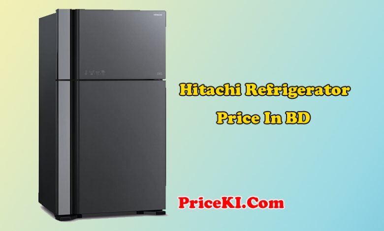 Hitachi Refrigerator Price IN BD