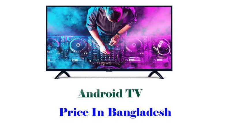 Android TV Price in Bangladesh