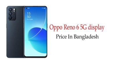 Oppo Reno 6 5G display price in Bangladesh
