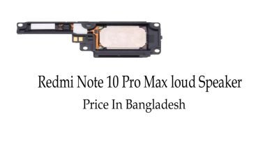 Xiaomi Redmi Note 10 Pro Max loud Speaker Price in Bangladesh