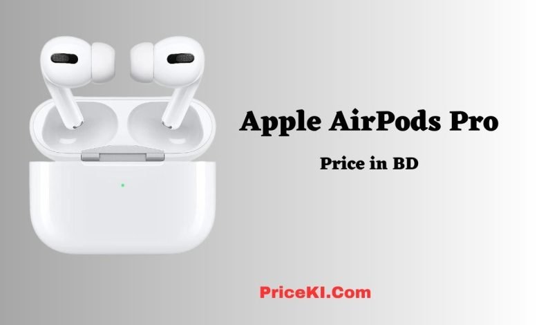 Apple AirPods Pro Price in Bangladesh