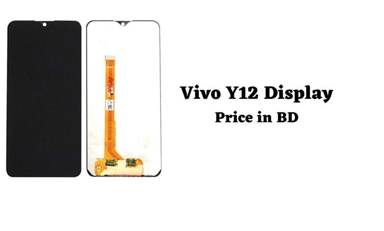 Vivo Y12 display Price in Bangladesh
