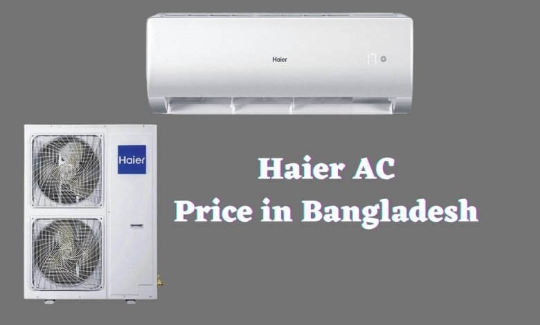 Haier AC Price in Bangladesh