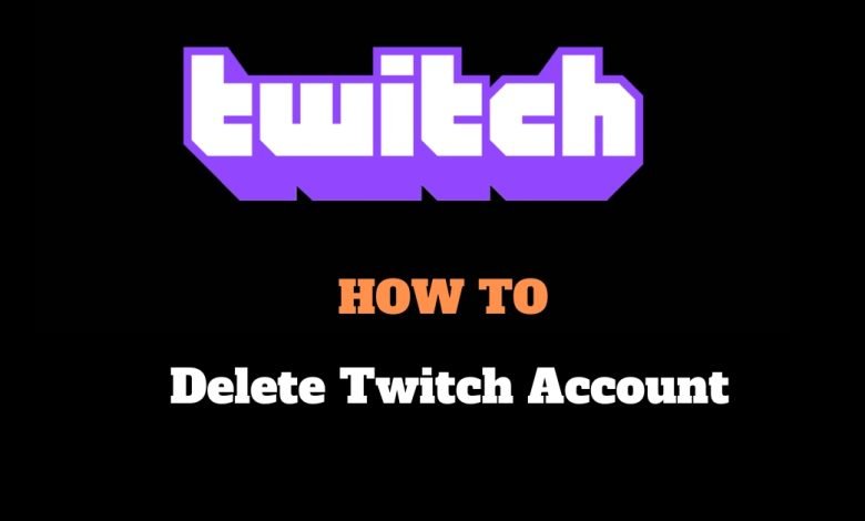 How to Delete Twitch Account