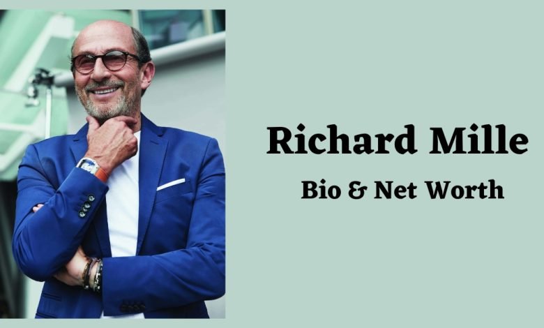 Richard Mille Net Worth