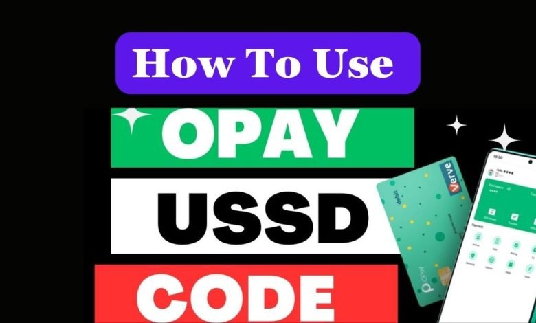 How To Use Opay USSD Code